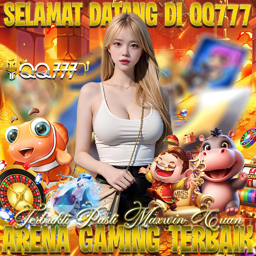 QQ777 > Arena Gaming Terbaik & Terbukti Pasti Maxwin Cuan image 1